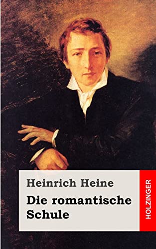Die romantische Schule Die romantische Schule von CREATESPACE