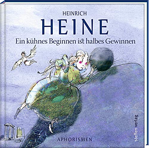 Ein kühnes Beginnen ist halbes Gewinnen: Aphorismen (Literarische Lebensweisheiten)