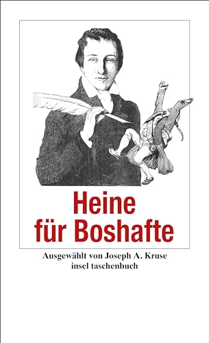 Heinrich Heine für Boshafte: Nachw. v. Joseph A. Kruse (Handreichung zum Gemeinsein)