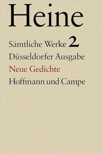 Sämtliche Werke. Historisch-kritische Gesamtausgabe der Werke. Düsseldorfer Ausgabe / Neue Gedichte: Bearb. v. Elisabeth Genton. von Hoffmann und Campe