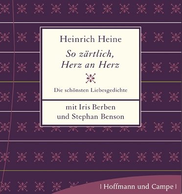 So zärtlich Herz an Herz: Die schönsten Liebesgedichte von Heinrich Heine: Die schönsten Liebesgedichte. DDD