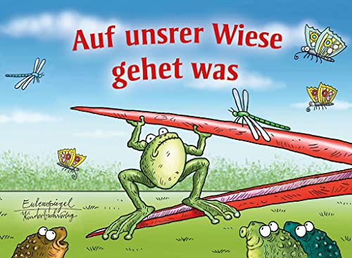 Auf unsrer Wiese gehet was (Eulenspiegel Kinderbuch)