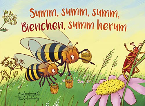 Summ, summ, summ, Bienchen, summ herum (Eulenspiegel Kinderbuchverlag) von Eulenspiegel