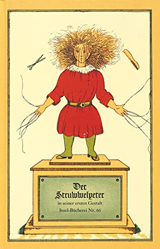 Der Struwwelpeter: Oder lustige Geschichten und drollige Bilder Der Struwwelpeter: Oder lustige Geschichten und drollige Bilder von Insel Verlag