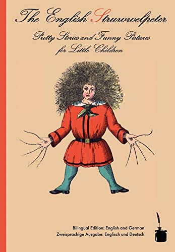 The English Struwwelpeter / Der Struwwelpeter: Der Struwwelpeter - zweisprachig: Englisch und Deutsch: Bilingual edition: English and German von Edition Tintenfa