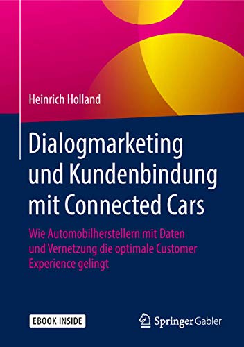 Dialogmarketing und Kundenbindung mit Connected Cars: Wie Automobilherstellern mit Daten und Vernetzung die optimale Customer Experience gelingt