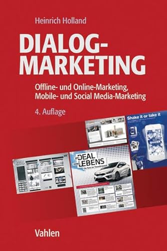 Dialogmarketing: Offline- und Online-Marketing, Mobile- und Social Media-Marketing Dialogmarketing: Offline- und Online-Marketing, Mobile- und Social Media-Marketing