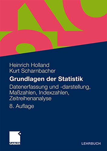 Grundlagen der Statistik: Datenerfassung und -Darstellung, Maßzahlen, Indexzahlen, Zeitreihenanalyse (German Edition) von Gabler Verlag