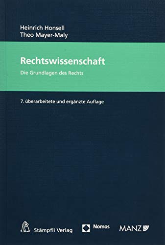 Rechtswissenschaft: Die Grundlagen des Rechts (NomosStudium)