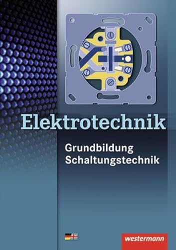 Elektrotechnik: Grundbildung, Schaltungstechnik: Schülerband