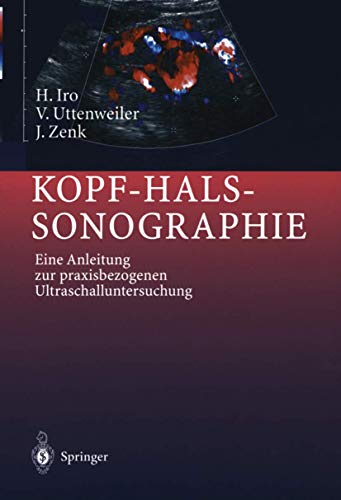 Kopf-Hals-Sonographie: Eine Anleitung zur praxisbezogenen Ultraschalluntersuchung von Springer