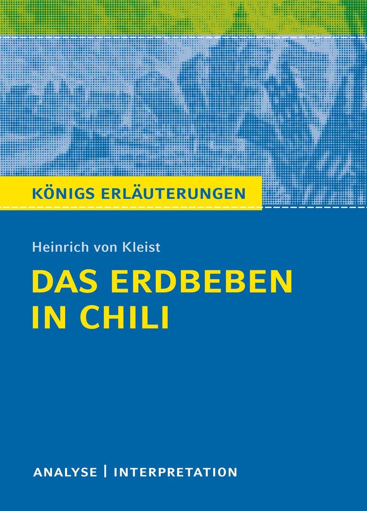 Das Erdbeben in Chili von Heinrich von Kleist. von Bange C. GmbH