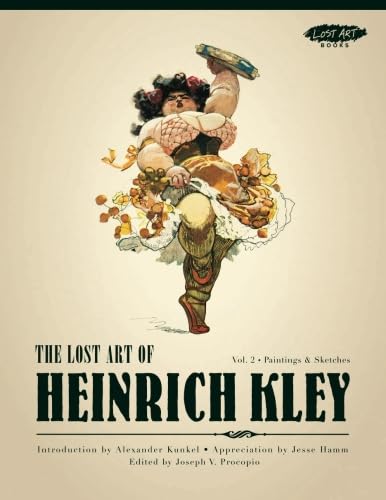 The Lost Art of Heinrich Kley, Volume 2: Paintings & Sketches von Picture This Press