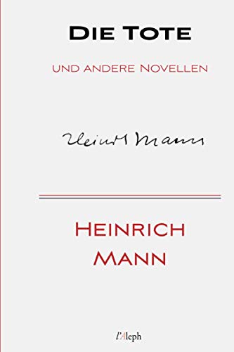 Die Tote und andere Novellen von l'Aleph