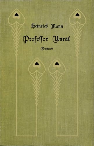 Professor Unrat: Roman Professor Unrat: Roman von FISCHERVERLAGE