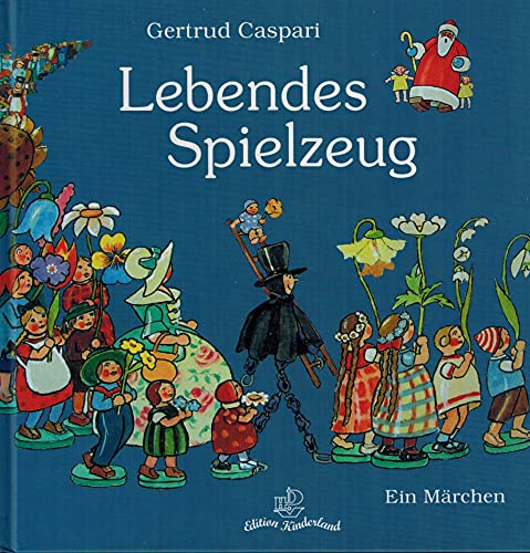 Edition Kinderland: Lebendes Spielzeug: Ein Märchen von Husum Druck