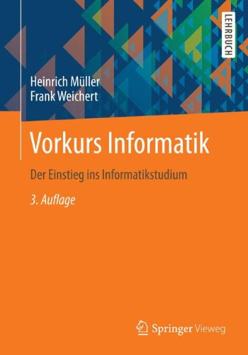 Vorkurs Informatik: Der Einstieg ins Informatikstudium von Vieweg+Teubner Verlag