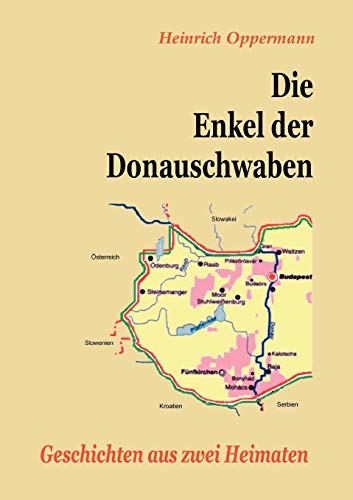 Die Enkel der Donauschwaben: Geschichten aus zwei Heimaten