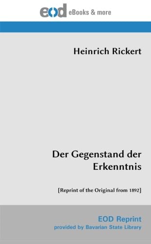 Der Gegenstand der Erkenntnis: [Reprint of the Original from 1892] von EOD Network
