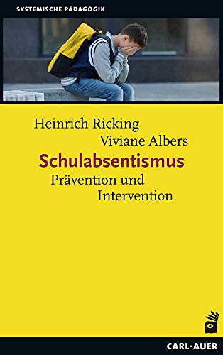 Schulabsentismus: Intervention und Prävention von Auer-System-Verlag, Carl