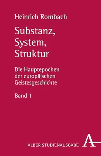 Substanz, System, Struktur: Die Hauptepochen der europäischen Geistesgeschichte Band 1 von Alber