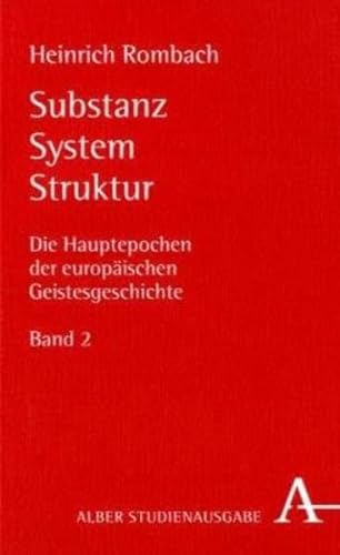 Substanz, System, Struktur: Die Hauptepochen der europäischen Geistesgeschichte Bd. 2 von Alber