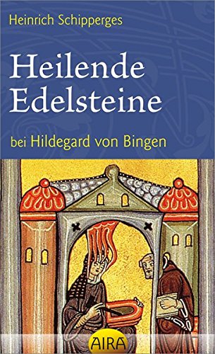 Heilende Edelsteine bei Hildegard von Bingen von Aira