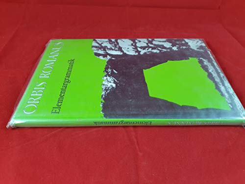 Orbis Romanus: Elementargrammatik (Orbis Romanus: Elementargrammatik und Elementarwortschatz) von SCHÖNINGH VERLAG IM WESTERMANN SCHULBUCH
