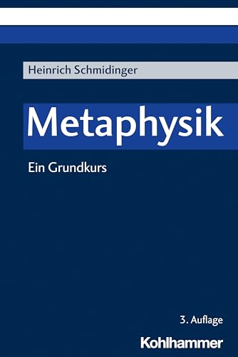 Metaphysik: Ein Grundkurs von Kohlhammer W.