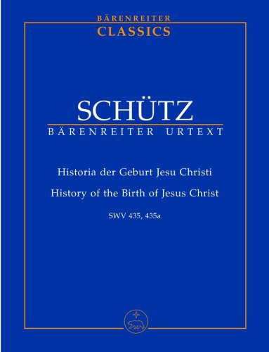 Historia der Geburt Jesu Christi SWV 435 -Weihnachtsoratorium-. Studienpartitur, Urtextausgabe. BÄRENREITER URTEXT