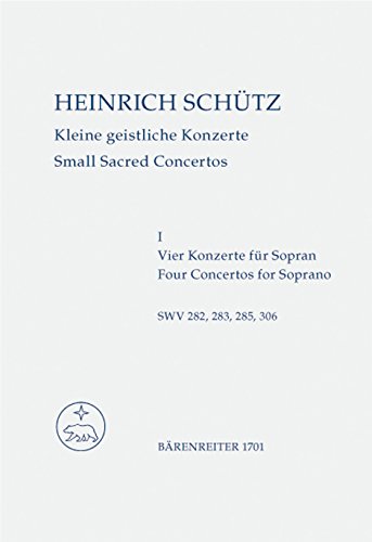 Kleine Geistliche Konzerte 1. Für Sopran und Basso Continuo