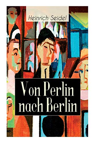 Von Perlin nach Berlin: Autobiografie von E-Artnow