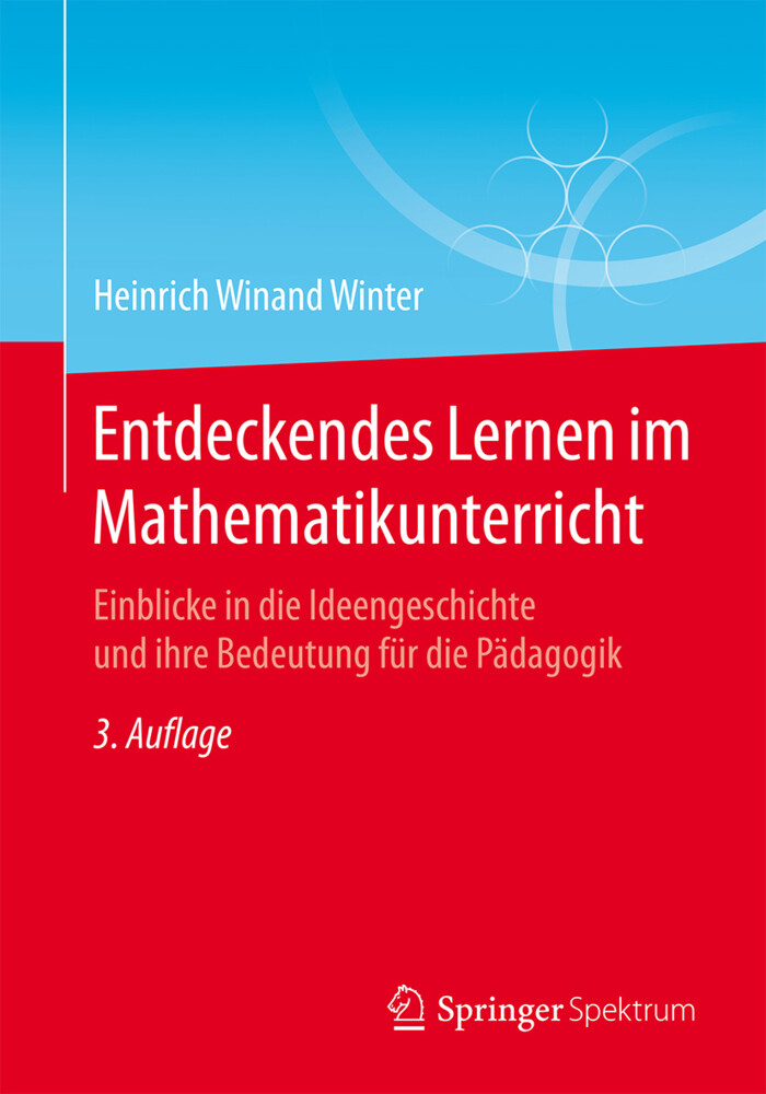 Entdeckendes Lernen im Mathematikunterricht von Springer Fachmedien Wiesbaden