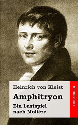 Amphitryon: Ein Lustspiel nach Molière Amphitryon: Ein Lustspiel nach Molière von CREATESPACE