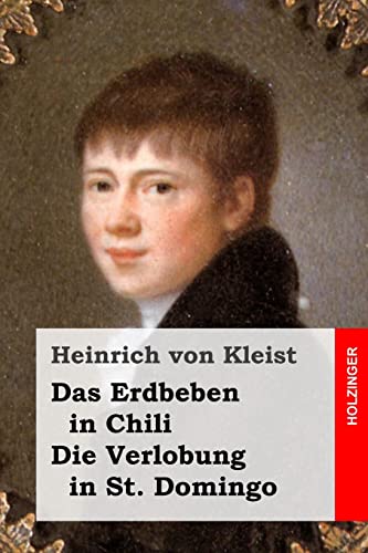 Das Erdbeben in Chili / Die Verlobung in St. Domingo von Createspace Independent Publishing Platform