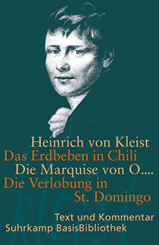 Literamedia: Das Erdbeben in Chili/Die Marquise von O..../Die Verlobung in St.Domingo: Text und Kommentar. BasisBibliothek (Suhrkamp BasisBibliothek) von Suhrkamp Verlag AG