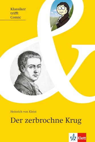 Der zerbrochne Krug: Deutsche Lektüre für das 7. bis 13. Schuljahr. Lektüre (Klassiker trifft Comic: Interesse wecken, Zugang erleichtern, Originaltext lesen)