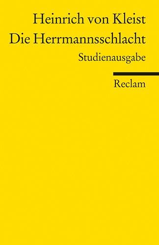 Die Herrmannsschlacht. Ein Drama. Studienausgabe: Kleist, Heinrich von – Deutsch-Lektüre, Deutsche Klassiker der Literatur (Reclams Universal-Bibliothek)