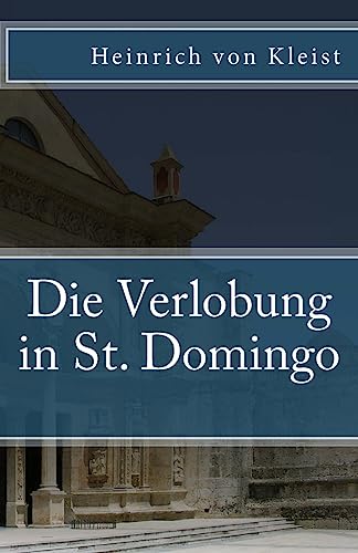 Die Verlobung in St. Domingo (Klassiker der Weltliteratur, Band 15) von CREATESPACE