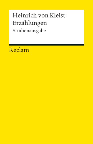 Erzählungen. Studienausgabe: von Kleist, Heinrich – Deutsch-Lektüre, Deutsche Klassiker der Literatur – 19060 (Reclams Universal-Bibliothek)