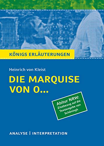 Die Marquise von O... von Heinrich von Kleist (Abitur NRW. Zitatbezug auf die Textausgabe von Schöningh).: Textanalyse und Interpretation mit ... - Zitatbezug auf die Textausgabe von Schöning