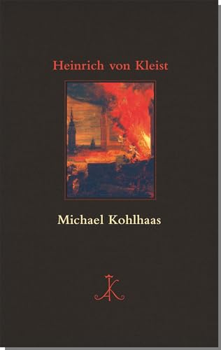 Michael Kohlhaas (Erlesenes Lesen: Kröners Fundgrube der Weltliteratur)