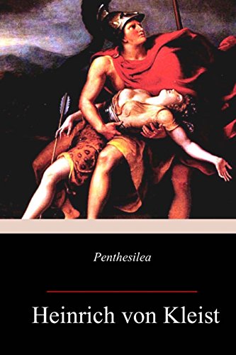 Penthesilea Penthesilea von CreateSpace Independent Publishing Platform