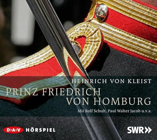 Prinz Friedrich von Homburg: Hörspiel (2 CDs) (Kleist - die Hörspiele) von Audio Verlag Der GmbH