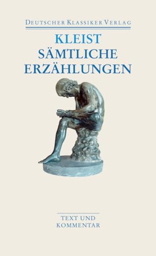 Sämtliche Erzählungen. Anekdoten. Gedichte. Schriften: Text und Kommentar (DKV Taschenbuch)