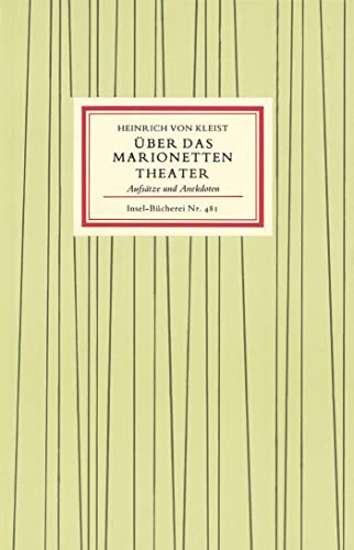 Über das Marionetten-Theater - Aufsätze und Anekdoten. von Insel Verlag GmbH
