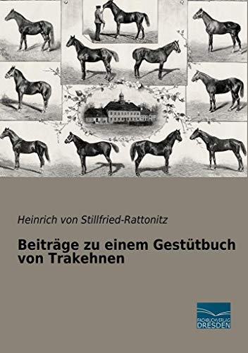 Beiträge zu einem Gestütbuch von Trakehnen von Fachbuchverlag Dresden