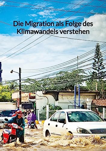 Die Migration als Folge des Klimawandels verstehen