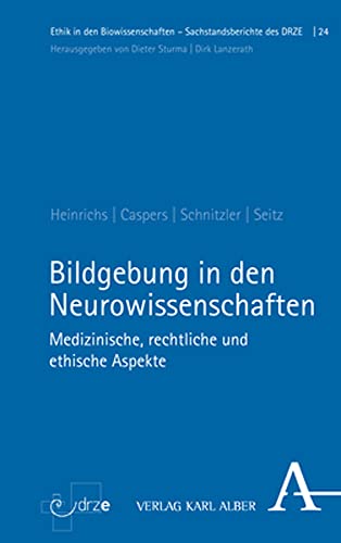 Bildgebung in den Neurowissenschaften: Medizinische, rechtliche und ethische Aspekte (Ethik in den Biowissenschaften) von Nomos
