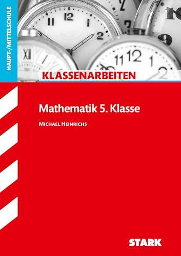 Klassenarbeiten Haupt-/Mittelschule - Mathematik 5. Klasse von Stark Verlag GmbH